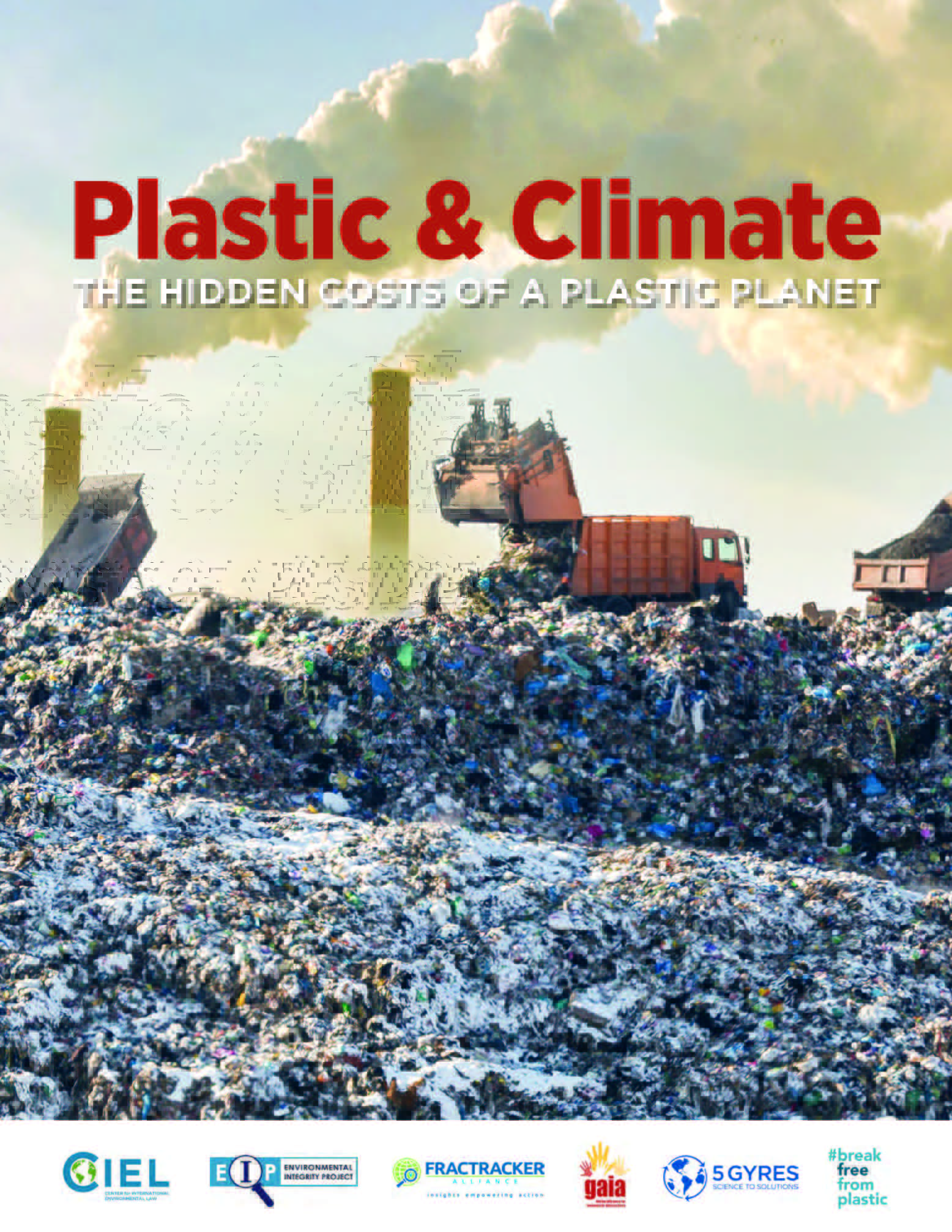 Plastic and Climate: The Hidden Costs of a Plastic Planet - Center
